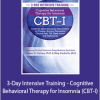 Meg Danforth And Colleen E. Carney - 3-Day Intensive Training - Cognitive Behavioral Therapy for Insomnia (CBT-I)