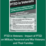 Michael D. Gatson - PTSD in Veterans - Impact of PTSD on Military Personnel and War Veterans and Their Families