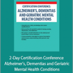 Micheal Shafer - 2-Day Certification Conference - Alzheimer’s, Dementias and Geriatric Mental Health Conditions