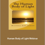 Mitchell Gibson - Human Body of Light Webinar