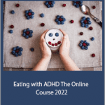 Nicole Demasi - Eating with ADHD The Online Course 2022