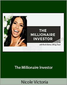 Nicole Victoria - The Millionaire Investor