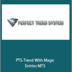 PerfectTrendSystem - PTS-Trend With Magic Entries MT5