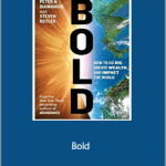 Peter H. Diamandis And Steven Kotler - Bold