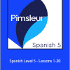 Pimsleur - Spanish Level 5 - Lessons 1-30