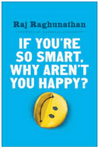 Raj Raghunathan - If Youre so Smart - Why Arent You Happy