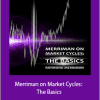 Raymond Merriman - Merriman on Market Cycles: The Basics