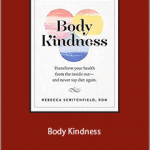 Rebecca Scritchfield - Body Kindness