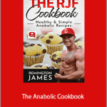 Remington James - The Anabolic Cookbook