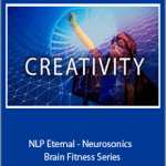 Richard Bandler - NLP Eternal - Neurosonics - Brain Fitness Series