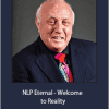 Richard Bandler - NLP Eternal - Welcome to Reality