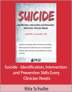 Rita Schulte - Suicide - Identification, Intervention and Prevention Skills Every Clinician Needs