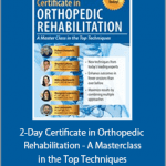 Robert Donatelli, Shante Cofield, Milica McDowell, Margaux Lojacono, Joe Lorenzetti - 2-Day Certificate in Orthopedic Rehabilitation - A Masterclass in the Top Techniques