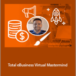 Roger and Barry - Total eBusiness Virtual Mastermind