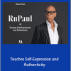 RuPaul - Teaches Self-Expression and Authenticity