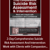 Sally Spencer-Thomas - 2-Day Comprehensive Suicide Risk Assessment And Intervention - Work with Clients with Compassion and Confidence