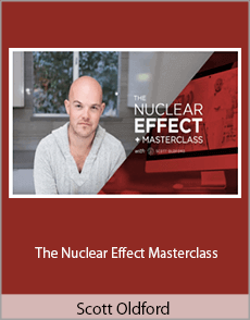 Scott Oldford - The Nuclear Effect Masterclass