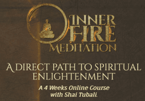 Shai Tubali - Inner Fire Meditation Course 2022