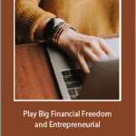 Sharon Lechter - Play Big Financial Freedom and Entrepreneurial