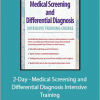 Shaun Goulbourne - 2-Day - Medical Screening and Differential Diagnosis Intensive Training