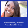 Shontavia Johnson - Arlan’s Academy - Business Foundations Mini Course