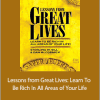 Sterling W. Sill And Dan McCormick - Lessons from Great Lives: Learn To Be Rich In All Areas of Your Life