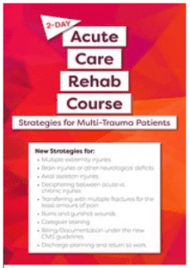 Steven Rankin - 2-Day - Acute Care Rehab Course - Strategies for Multi-Trauma Patients