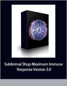 Subliminal Shop Maximum Immune Response Version 3.0