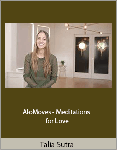 Talia Sutra - AloMoves - Meditations for Love