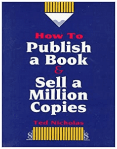 Ted Nicholas - How To Publish A Book