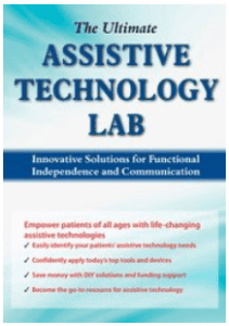 Teresa Westerbur - The Ultimate Assistive Technology Lab - Innovative Solutions for Functional Independence and Communication