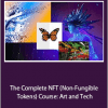 The Complete NFT (Non-Fungible Tokens) Course: Art and Tech