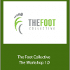 The Foot Collective - The Workshop 1.0