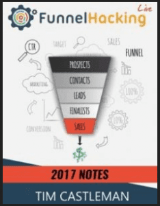 Tim Castleman - Funnel Hacking Live Notes 2017