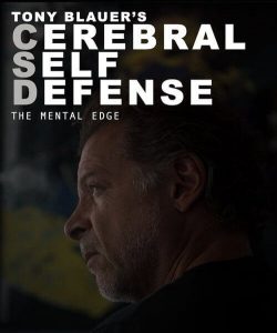 Tony Blauer - Cerebral Self Defense