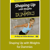 Tracy York - Shaping Up with Weights for Dummies