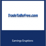 TradeToBeFree - Earnings Eruptions