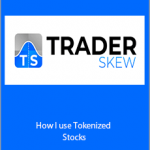 Traderskew - How I use Tokenized Stocks