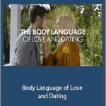 Vanessa Van Edwards - Body Language of Love and Dating