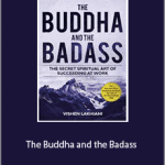 Vishen Lakhiani - The Buddha and the Badass