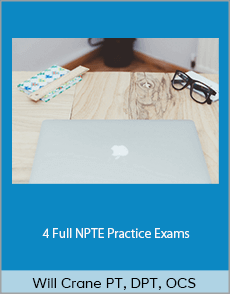 Will Crane PT, DPT, OCS - 4 Full NPTE Practice Exams