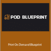 Will Haimerl - Print On Demand Blueprint