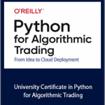 Yves J. Hilpisch - University Certificate in Python for Algorithmic Trading