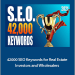 42,000 SEO Keywords for Real Estate Investors and Wholesalers