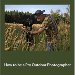 Adam Barker - How to be a Pro Outdoor Photographer