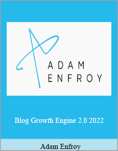 Adam Enfroy - Blog Growth Engine 2.0 2022