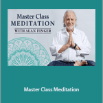 Alan Finger - Master Class Meditation