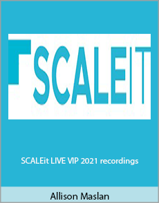 Allison Maslan - SCALEit LIVE VIP 2021 recordings