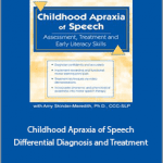 Amy Skinder-Meredith - Childhood Apraxia of Speech. Differential Diagnosis Treatment