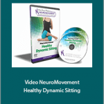 Anat Baniel - Video NeuroMovement® Healthy Dynamic Sitting